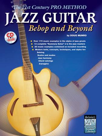 Photo The 21st Century Pro Method Jazz Guitar -- Bebop and Beyond $30