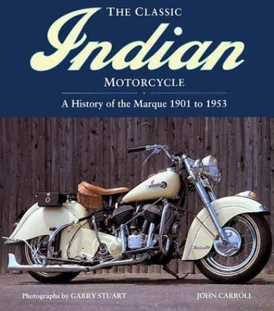 Photo Classic Indian Motorcycle by Garry Stuart and John Carroll1996, HCDJ $25