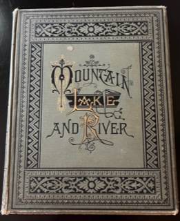 Photo Collectible Antique Book - Mountain, Lake and River $45