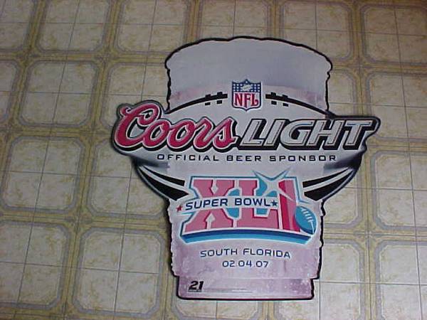 Photo 2007 Coors Light Super Bowl Metal Sign $35