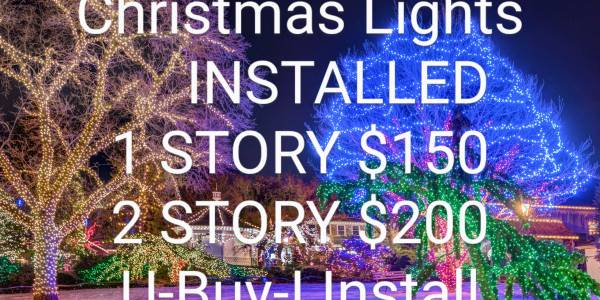 Photo Christmas HOLIDAY LIGHTS INSTALLED $100 1 STORY home, $150 2 STORY hom $25