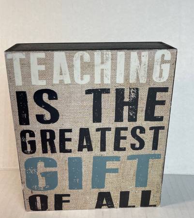 Photo Blossom Bucket Inc 5 W x 6 H  Teaching Is The Greatest Gift Of All $20
